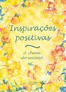 Inspirações Positivas: a Chave do Sucesso