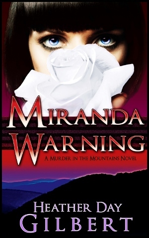 Miranda Warning, by Heather Day Gilbert