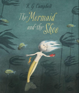 MermaidShoe1 254x300 Review of the Day: The Mermaid and the Shoe by K.G. Campbell