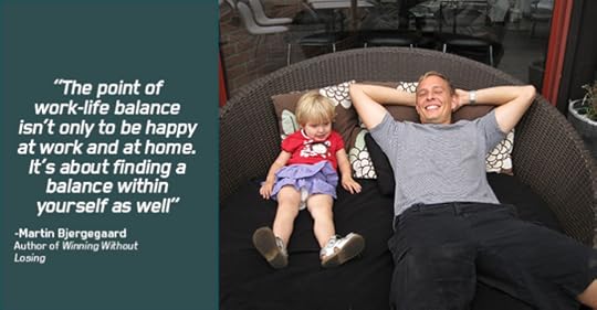 If you want to learn more about work-life balance, follow Martin on Facebook and Twitter