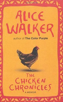 Chicken Chronicles by Alice Walker