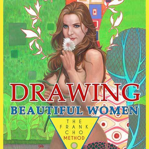 Drawing Beautiful Women: The Frank Cho Method