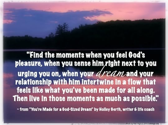 dream and relationship with God Holley Gerth 2014