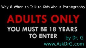 adults only 300x168 Why and When to Talk to Kids About Pornography