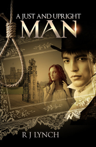 A Just and Upright Man cover R J Lynch