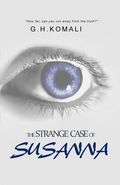 The Strange Case of Susanna G Komali