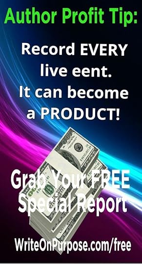 Author Profit Tip: Record Every Live Event