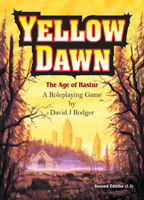 Cover of Yellow Dawn, a post-apocalyptic RPG role-playing game for cyberpunk and Cthulhu Mythos set in post-apocalypse, by David J Rodger