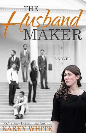 The Husband Maker by Karey White
