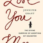 Love You More, and MOMumental book giveaway, plus an interview with author Jennifer Grant