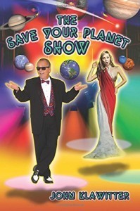 The Save Your Planet Show by John Klawitter