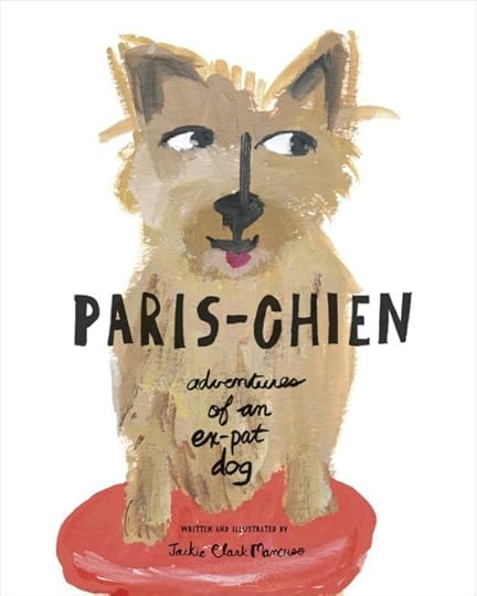 paris-chien adventures of an ex-pat dog jackie clark mancuso