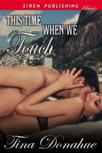 This Time When We Touch by Tina Donahue