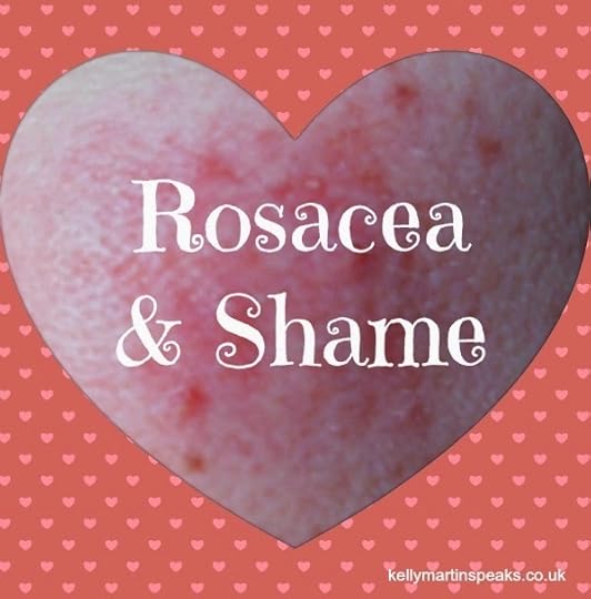 Rosacea Shame and Healing