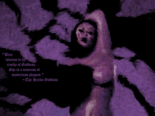 Available at: http://damnationbooks.com/book.php?isbn=9781629291079 http://www.amazon.com/dp/1629291080/?tag=iauthor00-20 http://www.abebooks.com/servlet/BookDetailsPL?bi=11956526026&searchurl=sts%3Dt%26amp%3Btn%3DThe%2BHarlot%2BGoddess http://www.alibris.com/The-Harlot-Goddess-N-Onym/book/25836864?matches=4 http://www.barnesandnoble.com/w/the-harlot-goddess-onym-n-author/1118586701?ean=9781629291079 http://www.chapters.indigo.ca/books/the-harlot-goddess/9781629291086-item.html?ikwid=The+Harlot+Goddess&ikwsec=Home http://www.indiebound.org/book/9781629291086 http://www.powells.com/s?author=N.%20Onym http://www.bookdepository.com/Harlot-Goddess-N-Onym/9781629291086 http://www.waterstones.com/waterstonesweb/products/n-+onym/kim+coghlan/ash+arceneaux/the+harlot+goddess+28ebook29/10326762/ https://www.overdrive.com/media/1529300/the-harlot-goddess http://www.amazon.co.uk/Harlot-Goddess-N-Onym/dp/1629291080/ref=sr_1_1?s=books&ie=UTF8&qid=1401141458&sr=1-1&keywords=The+Harlot+Goddess http://www.promotehorror.com/2014/06/the-harlot-goddess.html