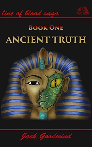Ancient Truth (Line of Blood Saga Book 1)