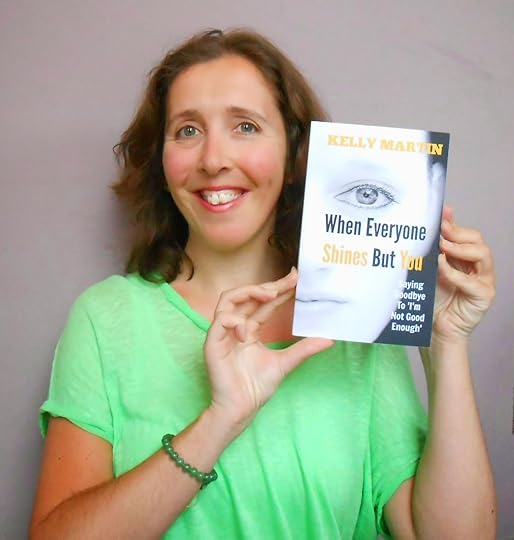 Author Kelly Martin When Everyone Shines But You