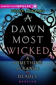 a-dawn-most-wicked-a-something-strange-and-deadly-novella