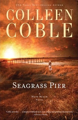 Seagrass Pier, by Colleen Coble