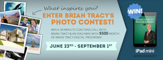 brian tracy photo contest success stories what inspires you