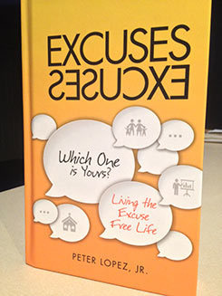 Excuses-Excuses, Xulon Press Publishing Consultant and Author Peter Lopez