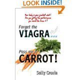 Forget the Viagra, Pass Me the Carrot!