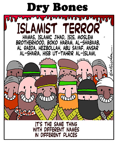 Dry Bones cartoon, kirschen, Hamas, Al Qaeda, Jihad, Boko Haram, Hezbollah, Gaza, Islamism, terror, terrorism, isis,