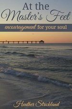 At the Master's Feet by Heather Strickland