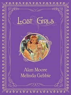 Lost Girls, by Alan Moore and Melinda Gebbie