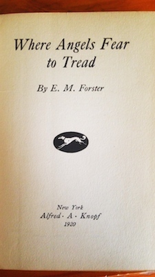 Where Angels Fear to Tread by E.M. Forster (1905), First American Edition (1920), First Printing