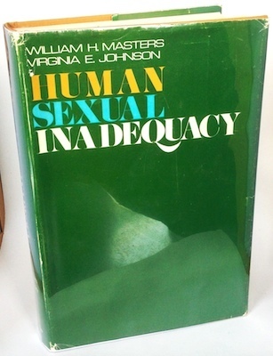 Human Sexual Inadequacy, by Masters and Johnson (1970), First Edition First Printing