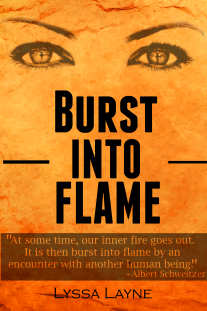 Burst Into Flame