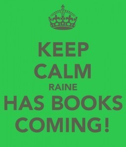 keep-calm-raine-has-books-coming