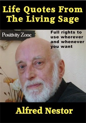 http://www.amazon.co.uk/Life-Quotes-Living-Alfred-Nestor-ebook/dp/B00MO0P5UY/ref=sr_1_1?s=digital-text&ie=UTF8&qid=1407923370&sr=1-1