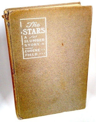 The Stars, by Eugene Field (1901), First Edition First Printing