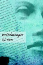 Weirdmonger by D.F. Lewis