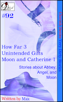 Cherish Desire: Very Dirty Stories #92, How Far 3, Abbey, Unintended Gifts, Angel, Moon And Catherine 1, Moon, Max, erotica