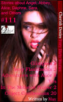 Cherish Desire: Very Dirty Stories #111, Glimpses 5, Angel, Sexy Flashbacks 2, Abbey, Adventures with Alice 8, Alice, Yes, Daphne, In The Midst of Prayer 2, Sara, Object Confessions 20, Max, erotica