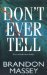 Don't Ever Tell by Brandon Massey