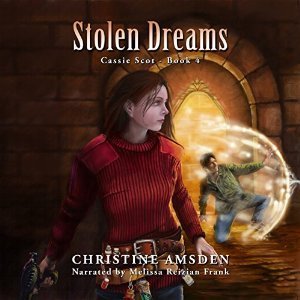 Stolen Dreams: A Cassie Scot Novel, Book 4 | [Christine Amsden]