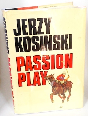 Passion Play by Jerzy Kosinski (1979), First Edition First Printing