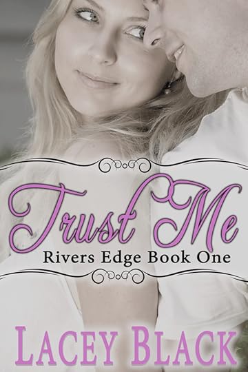 Trust-Me-Rivers-Edge-Series-Book-1-Web-Sharing-Medium