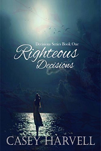 Righteous Decisions (Decisions Series Book 1)