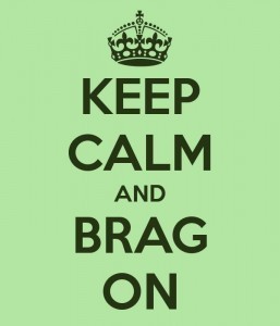 keep calm and brag on