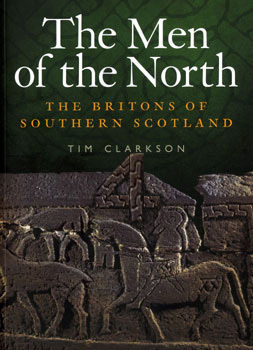 The Men of the North: the Britons of Southern Scotland