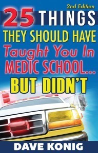 25 Things They Should Have Taught You In Medic School... But Didn't 2nd Edition