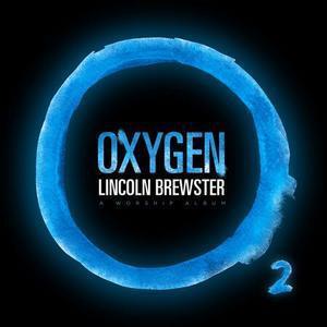 Oxygen by Lincoln Brewster