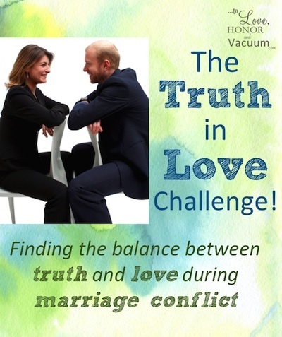 The Truth in Love Challenge from To Love, Honor and Vacuum