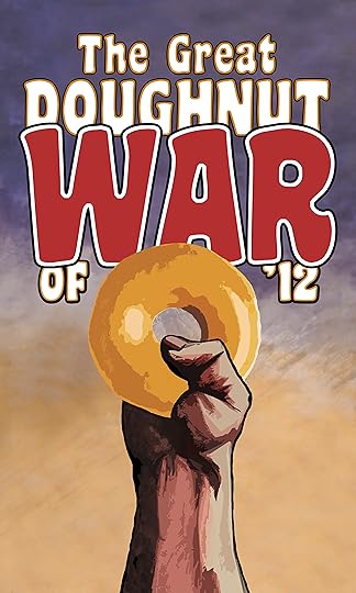 The Great Doughnut War of '12 Poster