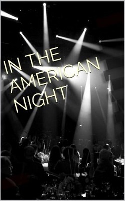 In the American Night, by Christopher Bernard